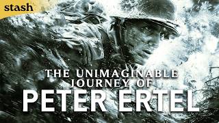The Unimaginable Journey of Peter Ertel | WWII Documentary | Full Movie | Defying the Odds