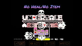 NO HEAL/NO ITEM Undertale Betrayer |Sans Fight| Undertale Fan-Game