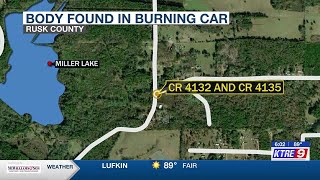 Rusk County authorities say foul play suspected after body found in burning car