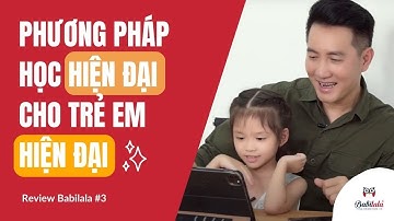 Phương Pháp Học Tiếng Anh Hiện Đại Cho Trẻ Em Hiện Đại | Review Babilala