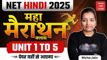 NET HINDI 2025।। unit 1 to 5 MCQ।। महामैराथन क्लास।। net/jrf hindi ।। HINDI WITH RICHA