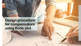 Design procedure for compensators using Bode plot