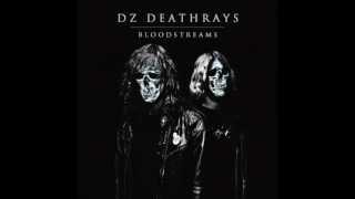 Play Dead Till You&#39;re Dead - DZ Deathrays