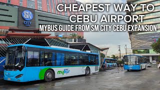 Full Cheapest Way to Cebu Airport: MyBus Guide from SM City Cebu Expansion! | Cebu Philippines Update