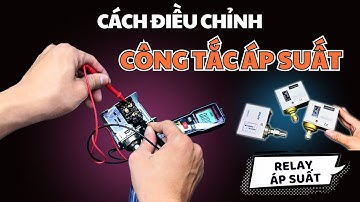 Cách điều chỉnh công tắc áp suất - How To Adjust a Pressure Switch