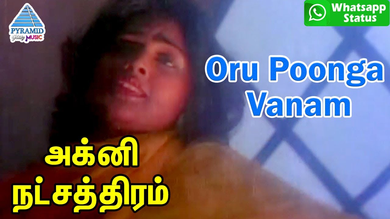 Oru Poonga Vanam Whatsapp Status 1  Agni Natchathiram Tamil Movie Songs  Karthik  Nirosha