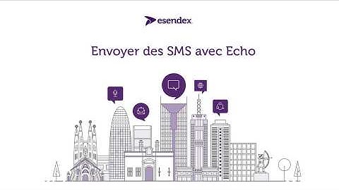 Envoyer des SMS avec Echo - Esendex