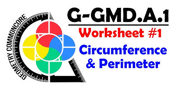 G-GMD.A.1 Worksheet #1 - Circumference and Periemeter
