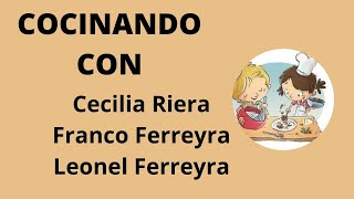 COCINANDO CON Cecilia Riera Y Franco Ferreyra Y Leonel Ferreyra