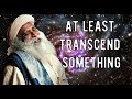 How to Exel in life by Sadhguru