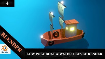 LOW POLY BOAT & WATER 3D MODELLING IN BLENDER & EEVEE RENDERING || BLENDER BEGINNERS TUTORIAL #4