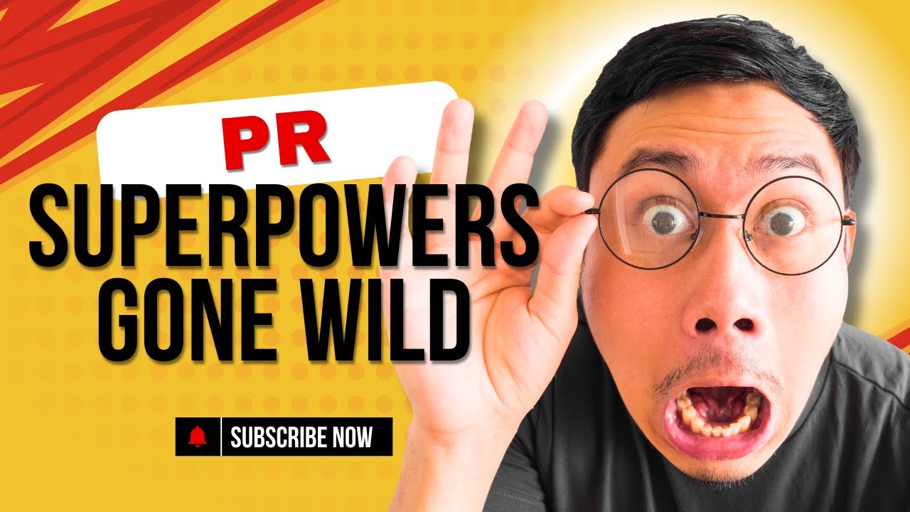 PR Superpowers Gone Wild PR Superpowers Gone Wild
