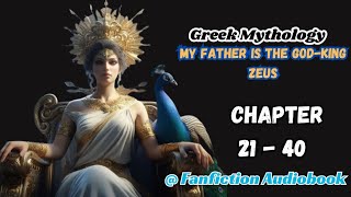 Greek Mythology: My Father is the God-King Zeus Chapter 21 - 40