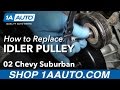 How to Replace Idler Pulley 00-08 V8 5.3L Chevy Suburban