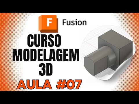 Curso de Modelagem 3D com Autodesk Fusion 360 aula 07