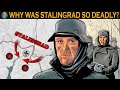 Why was The Battle of Stalingrad so Deadly?