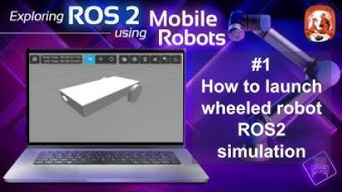 Exploring ROS2 with wheeled robot - #1 - Launch ROS2 Simulation