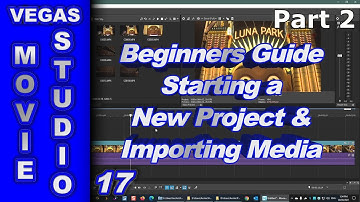 Vegas Movie Studio Platinum 17 Beginners Guide 2/6 (New Project)