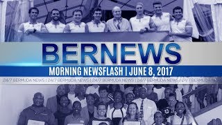 Bernews Morning Newsflash For Thurs, June 8, 2017