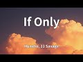 Hunxho 21 Savage If Only Lyrics mp3
