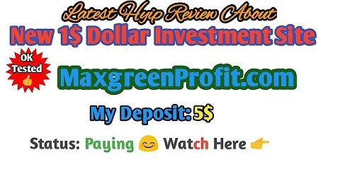 Maxgreenprofit.com New 1$ Hyip Investment Site! 0 Days. Live PROOF & Deposit: 5$ - Hyips daily