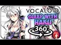 Sleep With Yowane Haku~ [ASMR] 360: Vocaloid 360 VR