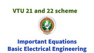 VTU BE 21 Scheme Basic Electrical Engineering | Must-Know Equations Explained| Important equations