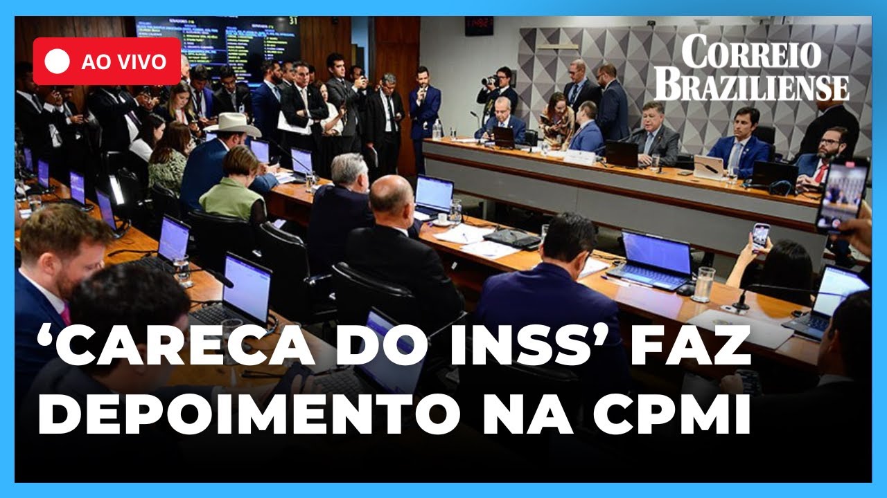 Careca do INSS presta depoimento; acompanhe ao vivo