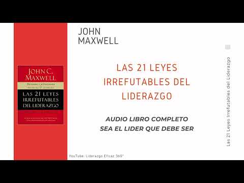 Las 21 leyes irrefutables del liderazgo Audio Libro Completo