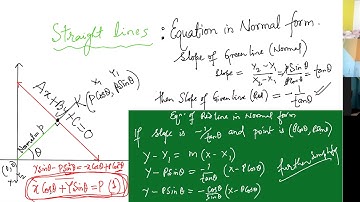 Straight Lines, Reduce Equation of Line to normal form, Compare General form and normal form.