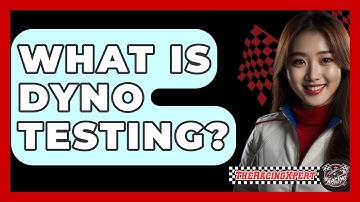 What Is Dyno Testing? - The Racing Xpert