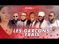 Les garons frais  episode 1  ronnel  geremie ladona eyenga gatsby luna decor guy ngombe