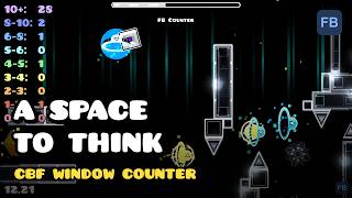 A SPACE TO THINK // CBF Window Counter // Geometry Dash