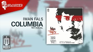 Iwan Fals - Columbia ( Karaoke Video) | No Vocal