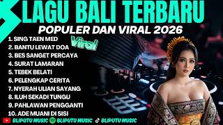 LAGU BALI TERBARU DAN POPULER FULL ALBUM - KOMPILASI LAGU BALI TRENDING 2026