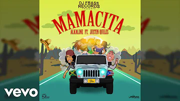 Alkaline, Justin Quiles, DJ Frass - Mamacita (Official Audio)