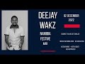 Deejay Wakz Namibia 🇳🇦 Festive Mix 2022