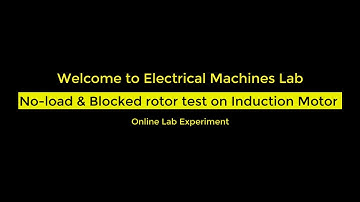 No load & Blocked rotor test on 3 phase Induction motor