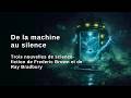 De la machine au silence: trois nouvelles de science-fiction de FREDRIC BROWN et de RAY BRADBURY