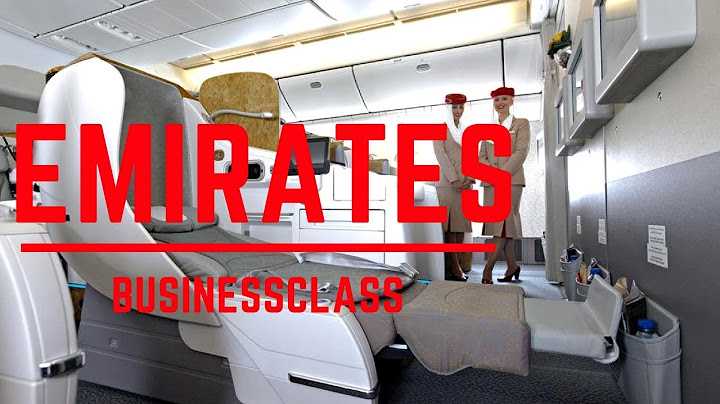 IS EMIRATES BUSINESS CLASS WORTH THE MONEY?