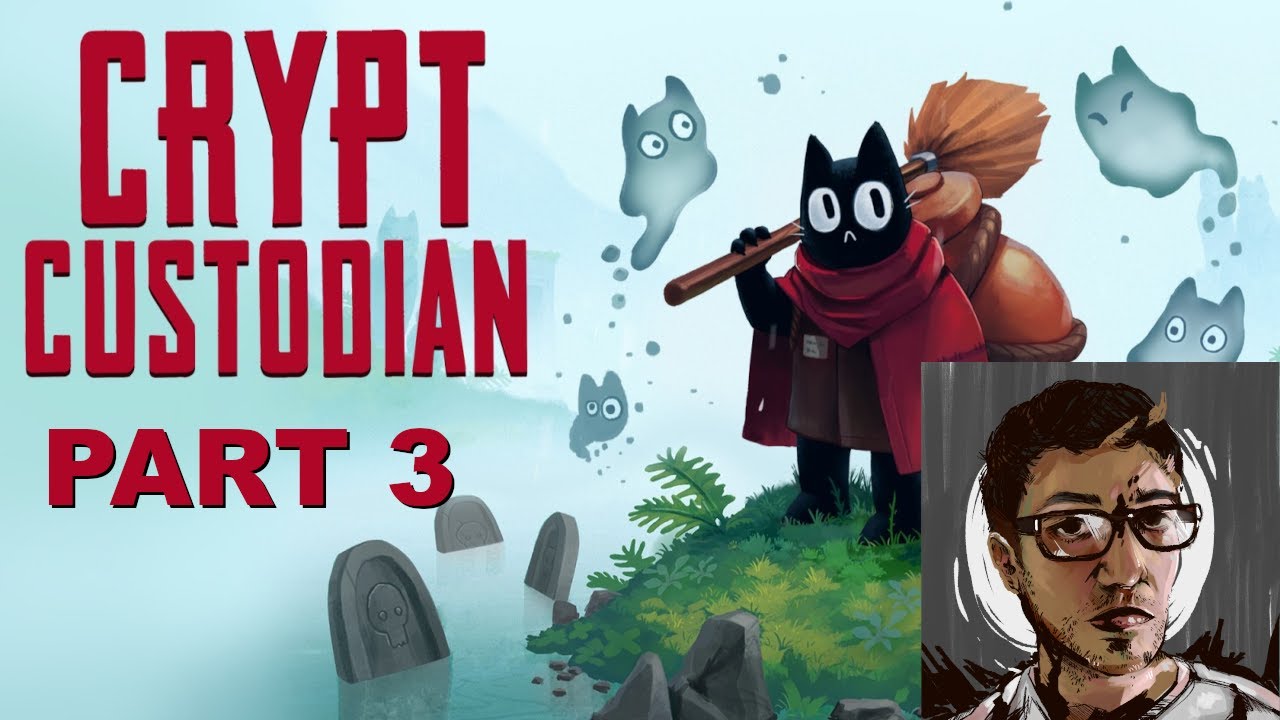 WillofGame | Crypt Custodian (Part 3)