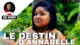 LE DESTIN D’ANNABELLE épisode 37 Mini série 2026 