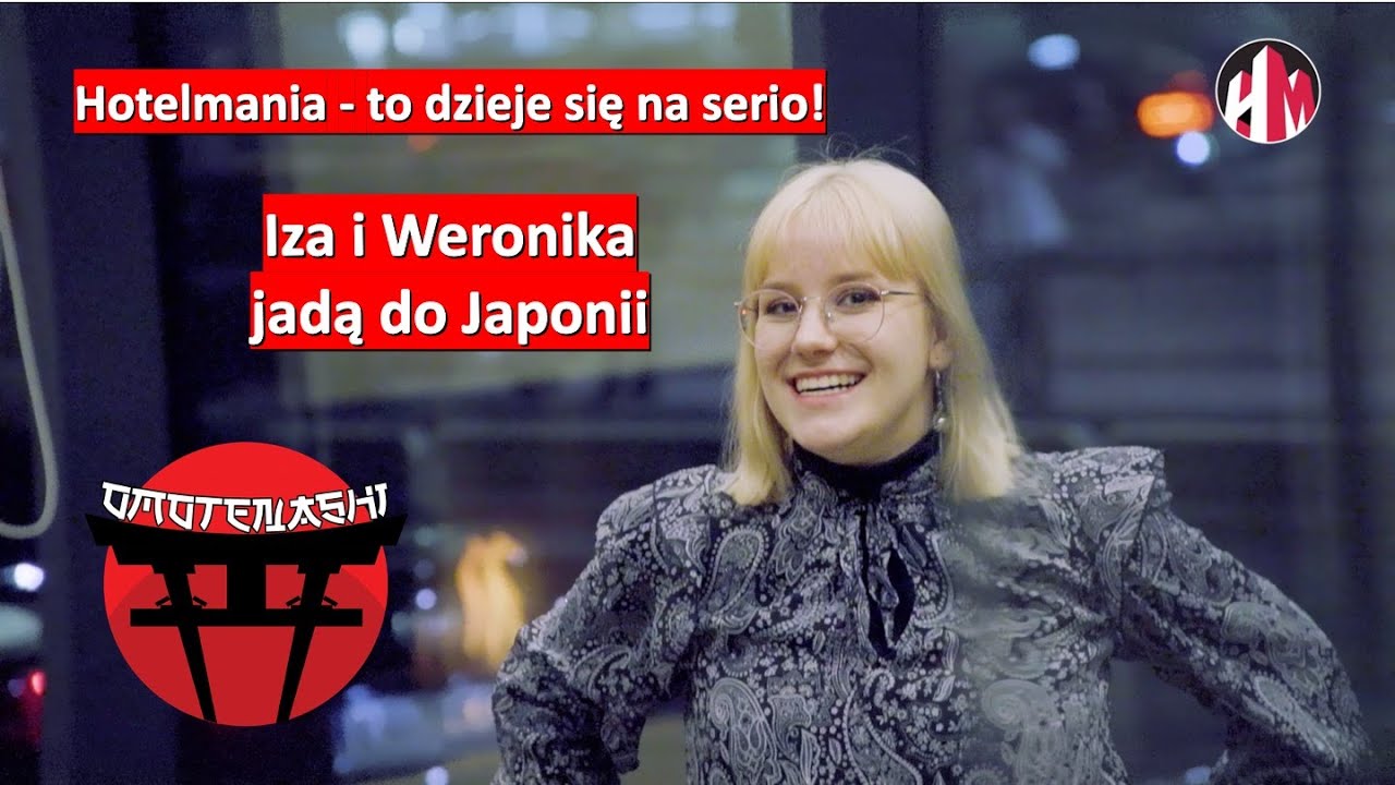 Hotelmania 🏨 to się dzieje na serio! Iza i Weronika jadą do Japonii! 