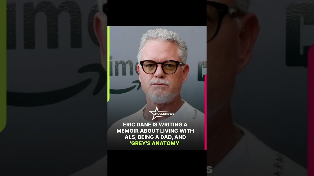 Eric Dane is writting a Memoir about living with ALS, being a dad and 'Grey's Anatomy' 