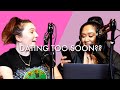 Dating too Soon?? Feat. Rose McAleese