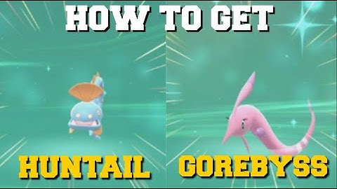 HOW TO EVOLVE CLAMPEARL INTO HUNTAIL AND GOREBYSS IN POKEMON BRILLIANT DIAMOND AND SHINING PEARL