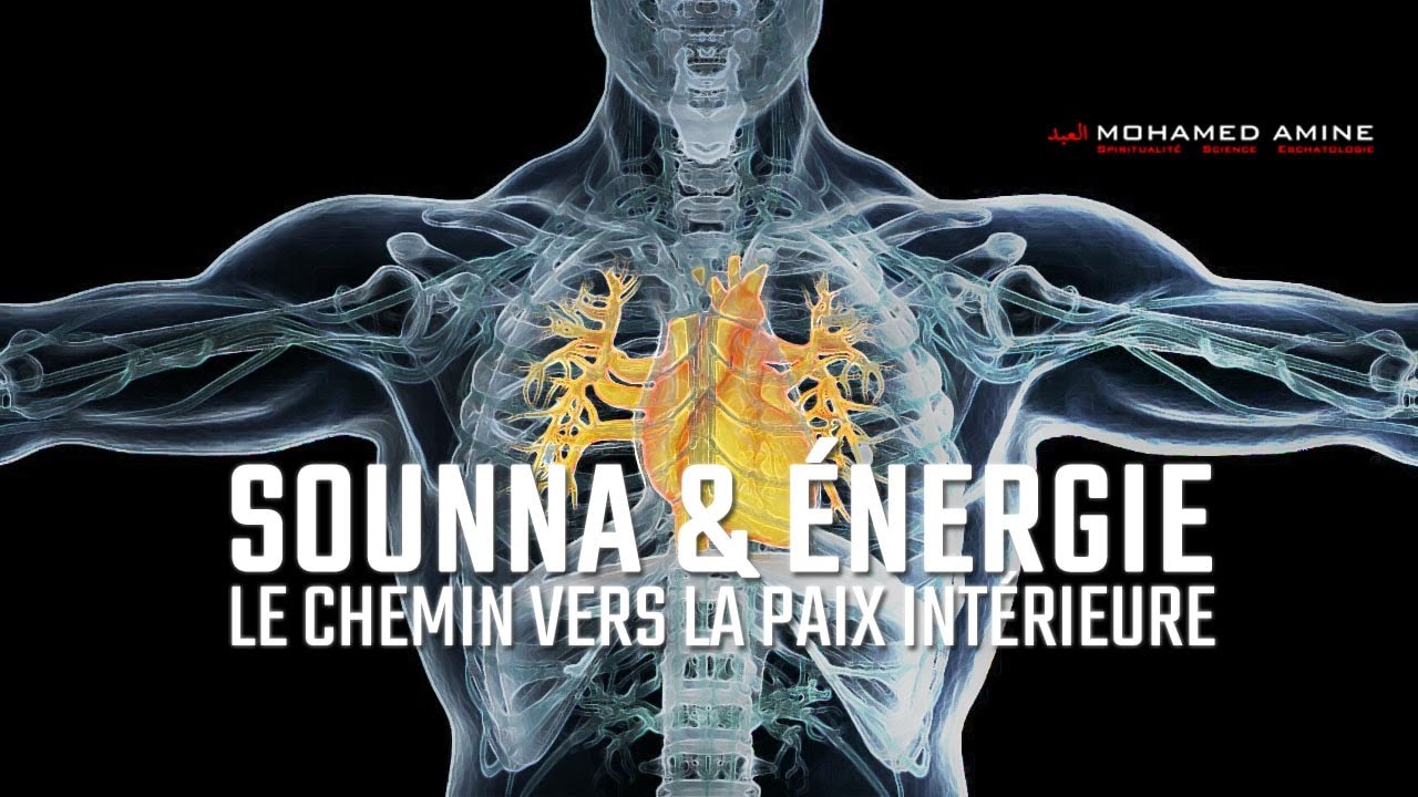 Sounna & Énergie | Le Chemin Vers La Paix Intérieure