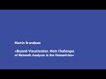 Martin grandjean beyond visualization main challenges of network analysis in the humanities