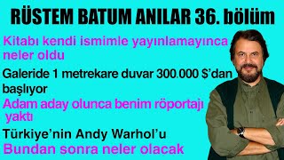 Rustem Batum Anılar 36 Bolum