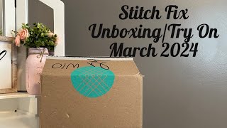 Stitch Fix Unboxing/Try On March 2024 (Ready for Spring!!❤PLUS $25 Referral Link)